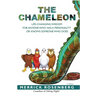 The Chameleon: Life-Changing Wisdom for Anyone Who Has a Personality or Knows Someone Who Does