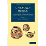 Unknown Mexico - Volume 2