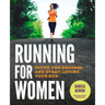 Running for Women: Ditch the Excuses and Start Loving Your Run