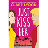 Just Kiss Her
