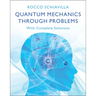 Quantum Mechanics through Problems