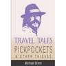 Travel Tales: Pickpockets & Other Thieves
