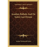 Acadian Ballads and de Soto's Last Dream