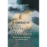 A Century of Galveston Weather: People and the Elements on a Barrier Island