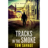 Tracks in the Smoke
