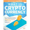 What Is Cryptocurrency: Your Complete Guide to Bitcoin, Blockchain and Beyond