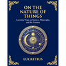On the Nature of Things: The Eternal Laws of Nature and the Soul's Freedom (Large Print Deluxe Edition For Easy Reading)