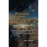Fizzicks and Causemology 101: ...Considerations Given Without the Complicated Mathematics...