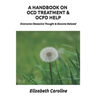 A Handbook On OCD Treatment & OCPD Help: Overcome Obsessive Thought & Become Relaxed