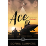 Ace: A Fighter Pilot Romance