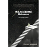 The Accidental Universe and Other Stories