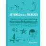 50 Things to Do at the Beach