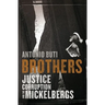 Brothers: Justice, Corruption and the Mickelbergs