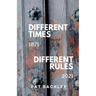 Different Times, Different Rules