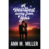 A Heartbeat away from You