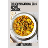 The New Sensational 2024 Aip Diet Cookbook: 100+ Recipes For Autoimmune Protocol Diet