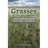 Grasses of the Southwest: A Key to Common Species Using Vegetative Features