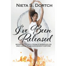 I've Been Released: Being Delivered from Strongholds and Living Your God-given Purpose