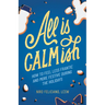 All Is Calmish: How to Feel Less Frantic and More Festive During the Holidays