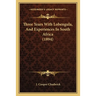 Three Years With Lobengula, And Experiences In South Africa (1894)