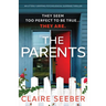 The Parents: An utterly gripping psychological suspense thriller