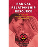 Radical Relationship Resource: A Guide for Repairing, Letting Go, or Moving On