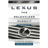 Lexus: The Relentless Pursuit