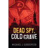Dead Spy, Cold Grave