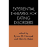 Experiential Therapies for Eating Disorders