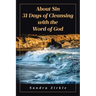 About Sin: 31 Days of Cleansing with the Word of God