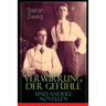 Verwirrung der Gefühle und andere Novellen: Der Stern über dem Walde, Die Liebe der Erika Ewald, Vergessene Träume, Geschichte in der Dämmerung, Angst