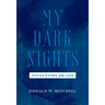 My Dark Nights Encounters with God