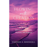 Flowing with Creation: 100 Birthing Affirmations to Uplift, Nurture, and Support
