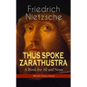 THUS SPOKE ZARATHUSTRA - A Book for All and None (World Classics Series): Philosophical Novel