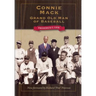 Connie Mack: Grand Old Man of Baseball