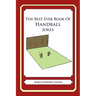 The Best Ever Book of Handball Jokes: Lots and Lots of Jokes Specially Repurposed for You-Know-Who
