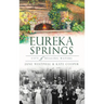 Eureka Springs: City of Healing Waters