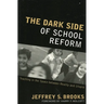 Dark Side of School Reform: Teaching in the Space between Reality and Utopia