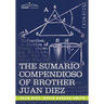 The Sumario Compendioso of Brother Juan Diez: The Earliest Mathematical Work of the New World