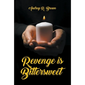 Revenge is Bittersweet