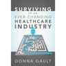 Surviving in a Ever-Changing Healthcare Industry