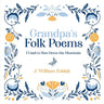 Grandpa's Folk Poems: I Used to Run Down the Mountain