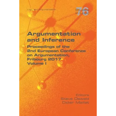 Argumentation and Inference I: Proceedings of the 2nd European Conference on Argumentation