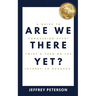 Are We There Yet? A Guide to Conquering Every Twist and Turn on the Journey to Success