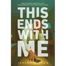 This Ends With Me: How to Wage War on Lust, Pornography, and Other Addictions