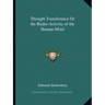 Thought Transference Or the Radio-Activity of the Human Mind