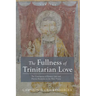 The Fullness of Trinitarian Love: The Convergence of Kenotic Love and Plerotic Fecundity in the Holy Trinity