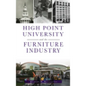 High Point University and the Furniture Industry