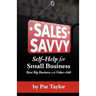Sales Savvy: Self-Help for Small Business (Beat Big Business with Value-Add)