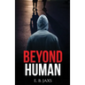 Beyond Human